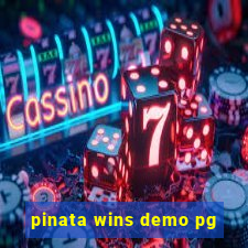 pinata wins demo pg